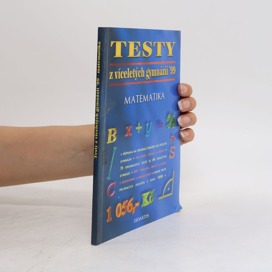 Maria Mikušová Testy z víceletých gymnázií '99. Matematika