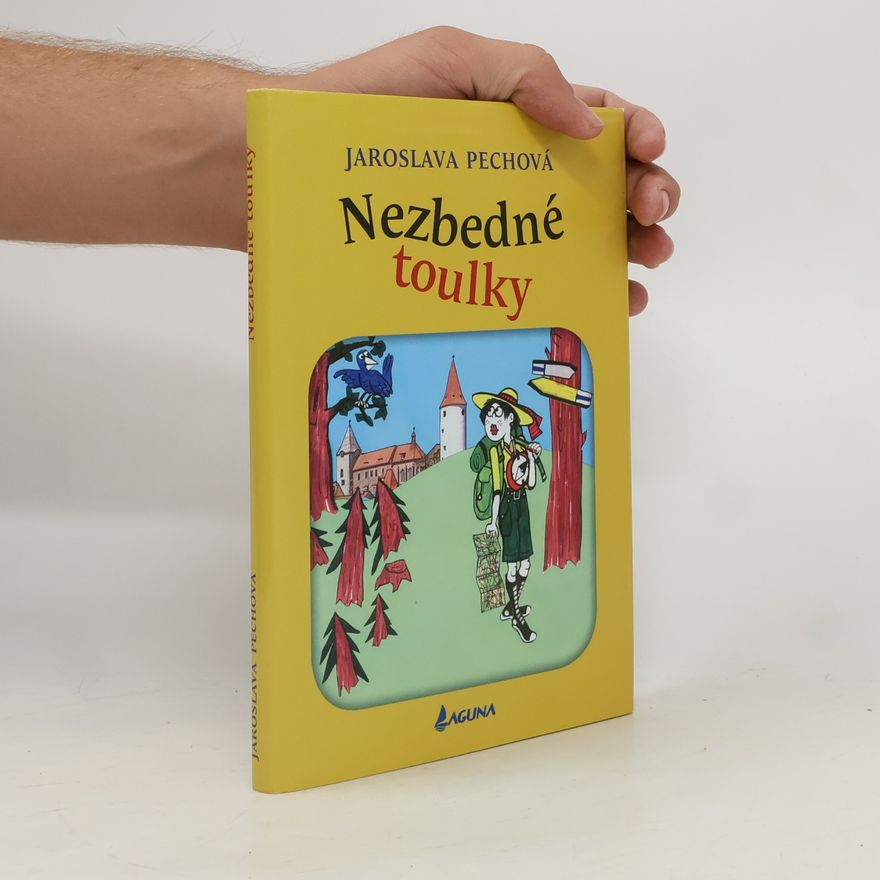 Jaroslava Pechová Nezbedné toulky