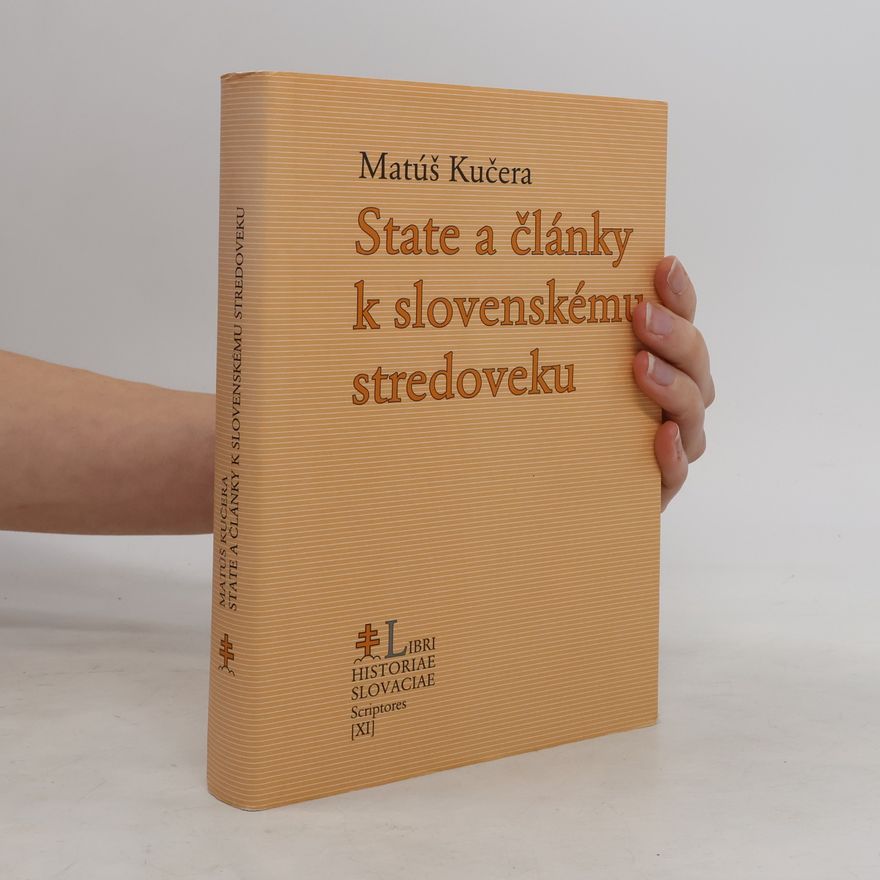 Matúš Kučera State a články k slovenskému stredoveku