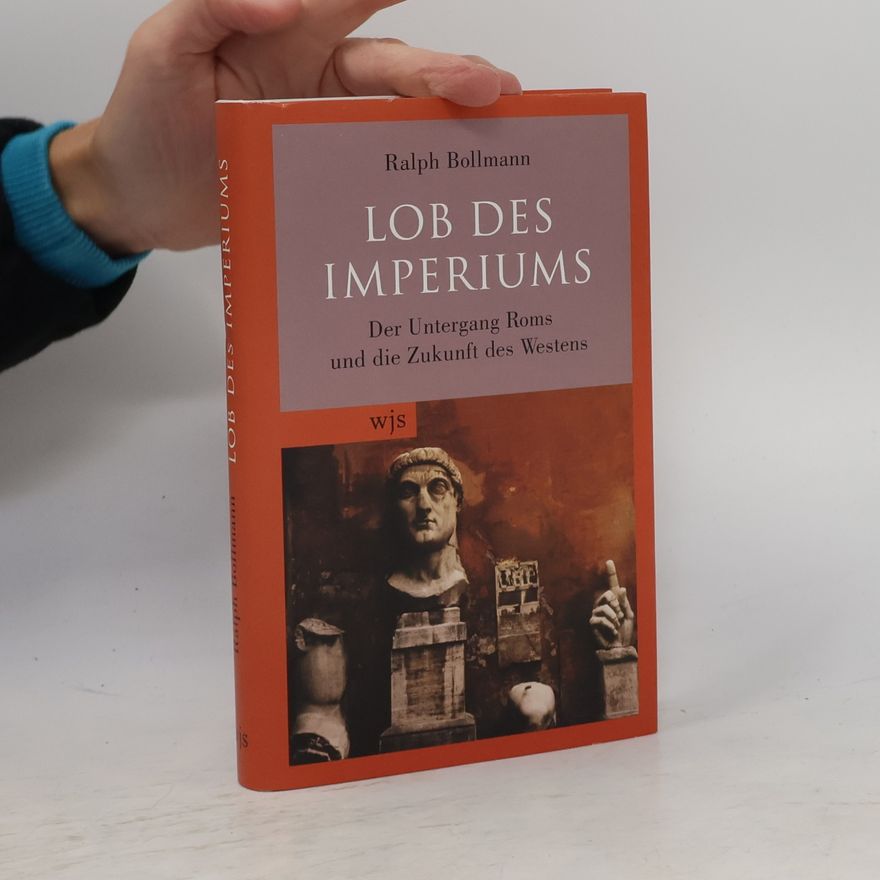 Ralph Bollmann Lob des Imperiums