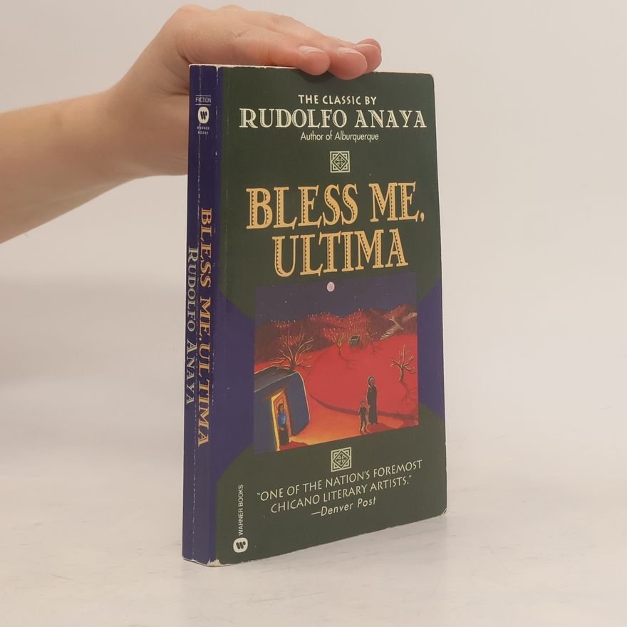 Rudolfo A. Anaya Bless me, Ultima