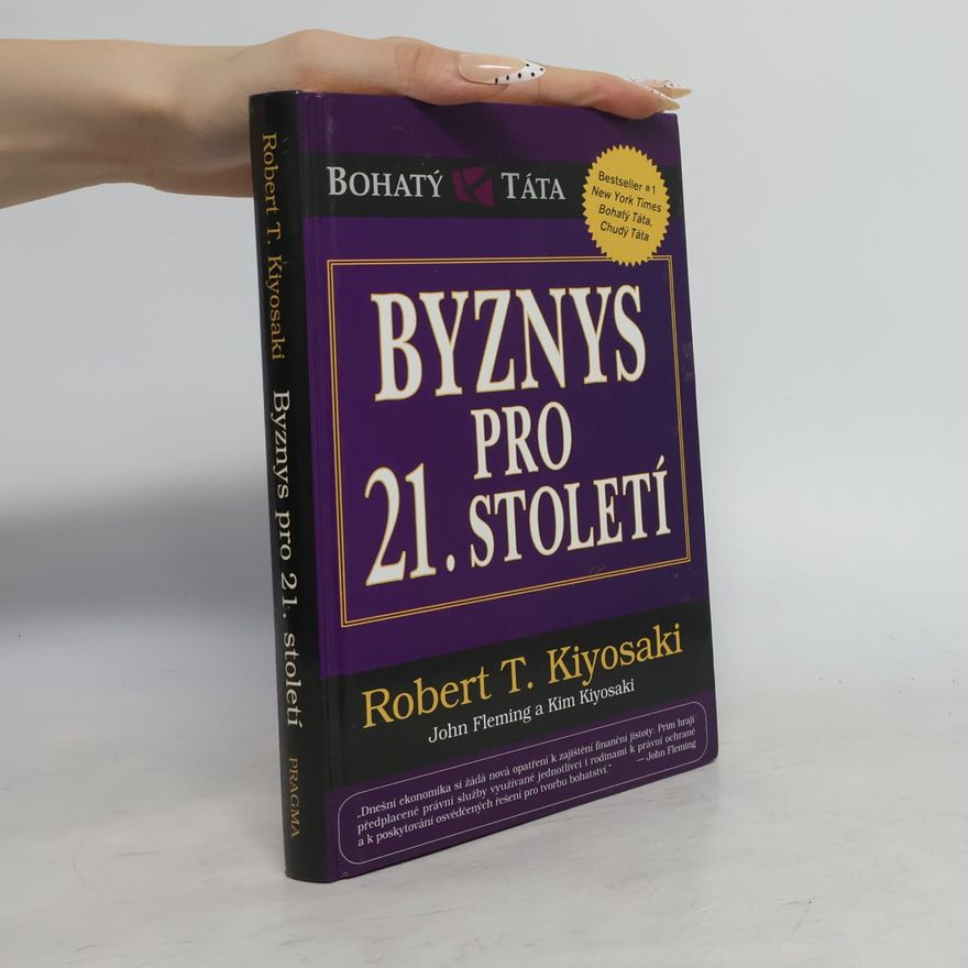 Robert Kiyosaki Byznys pro 21. století