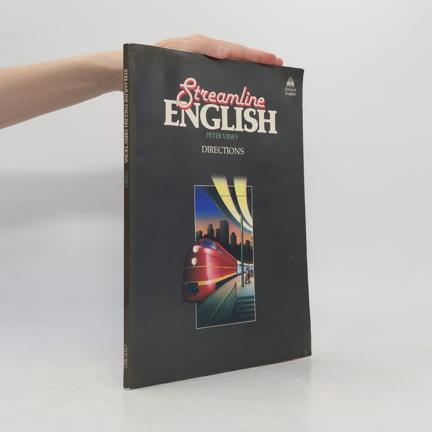 Bernard Hartley Streamline English : directions : an intensive English course for upper intermediate students