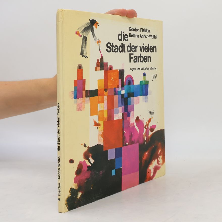 Gordon Fielden  Die stadt der vielen Farben
