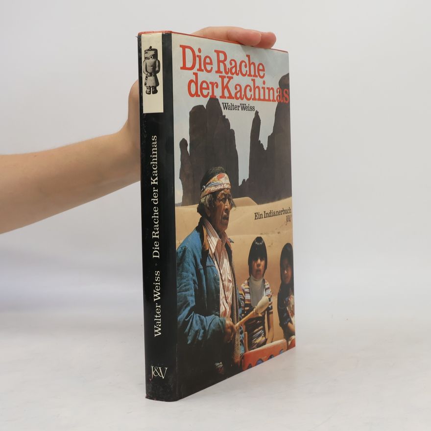 Walter Weiss Die Rache der Kachinas