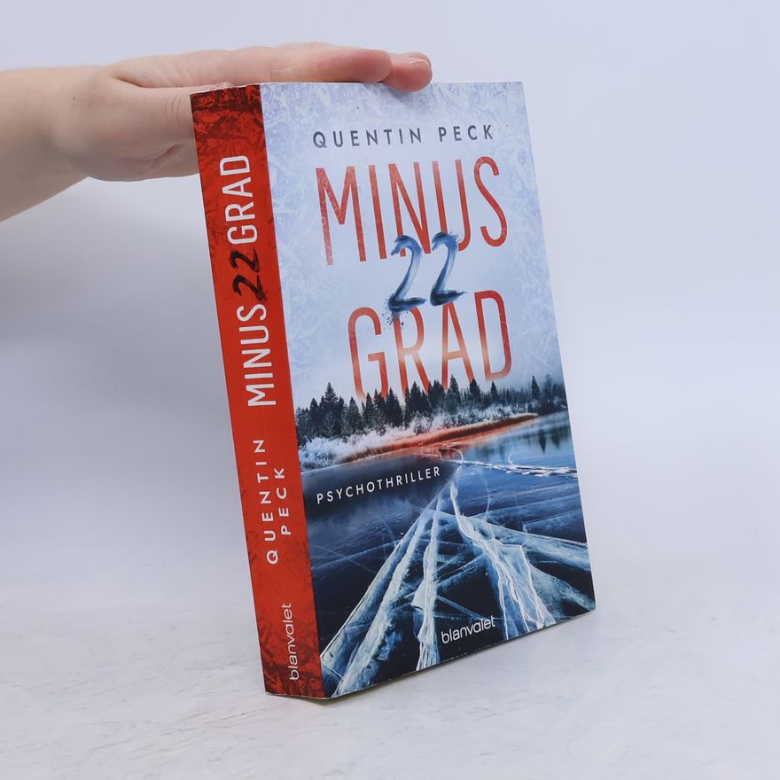 Quentin Peck Minus 22 Grad. Psychothriller