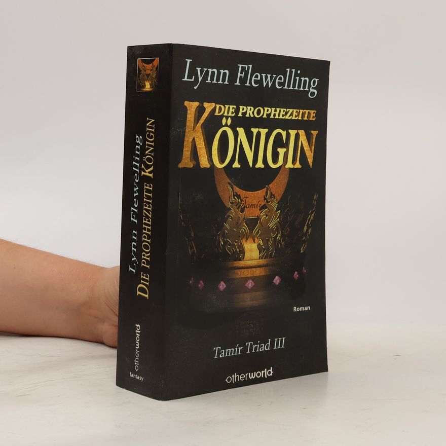 Lynn Flewelling Tamír Triad - 3: Die prophezeite Königin