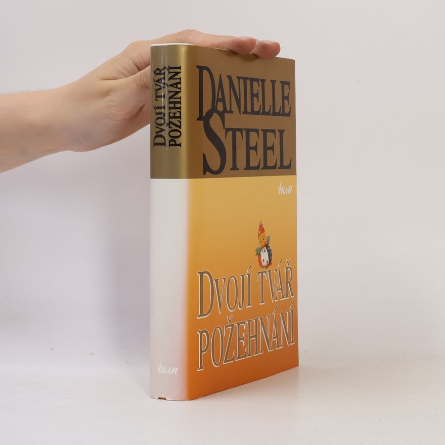 Danielle Steel Dvojí tvář požehnání