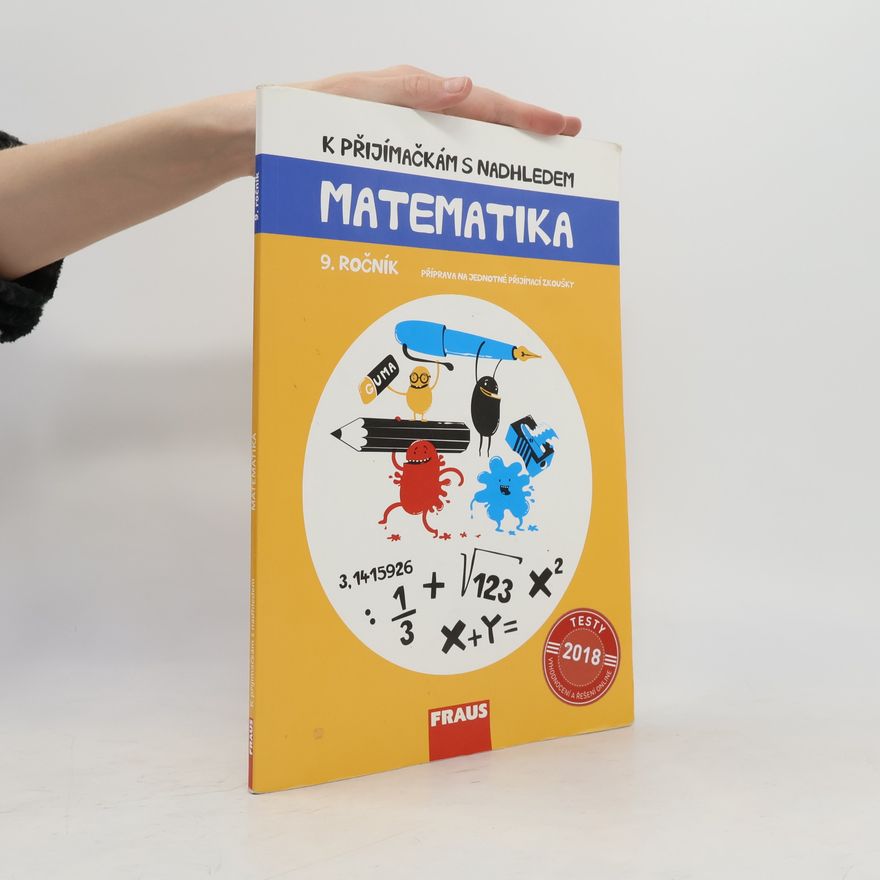 Hana Kuřítková K přijímačkám s nadhledem : Matematika, 9. ročník