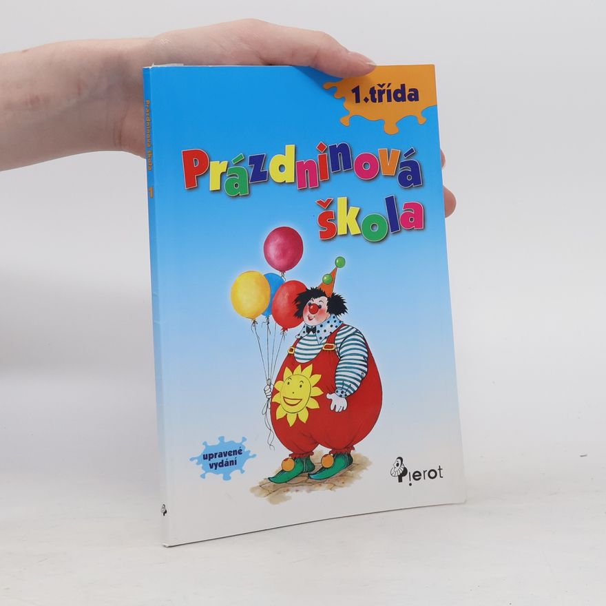 Collectif d'auteurs Prázdninová škola. Opakování 1.třídy ZŠ