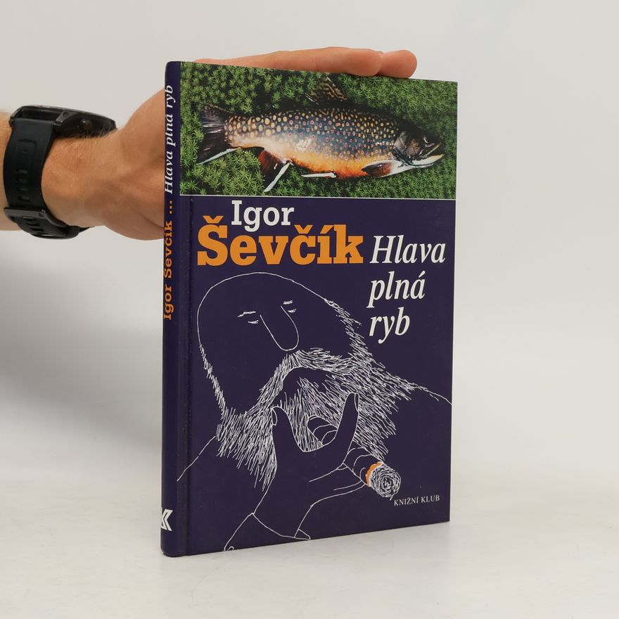 Igor Ševčík Hlava plná ryb