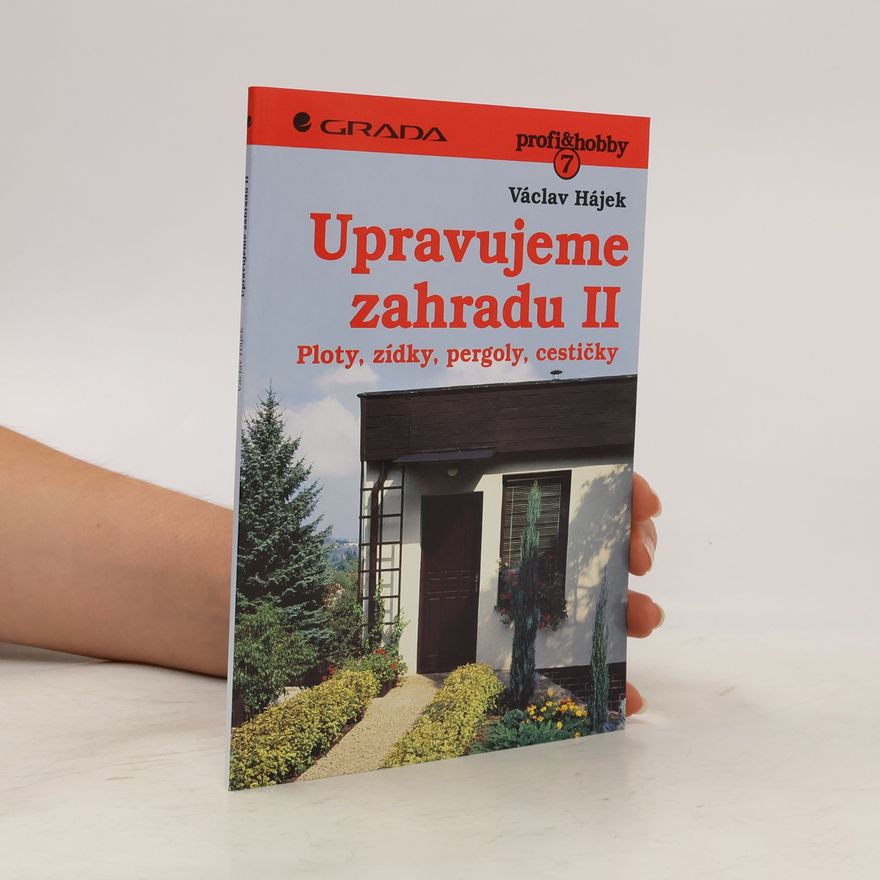 Václav Hájek Upravujeme zahradu II