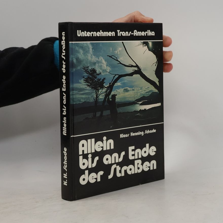 Klaus Henning Schade Allein bis ans Ende der Strassen