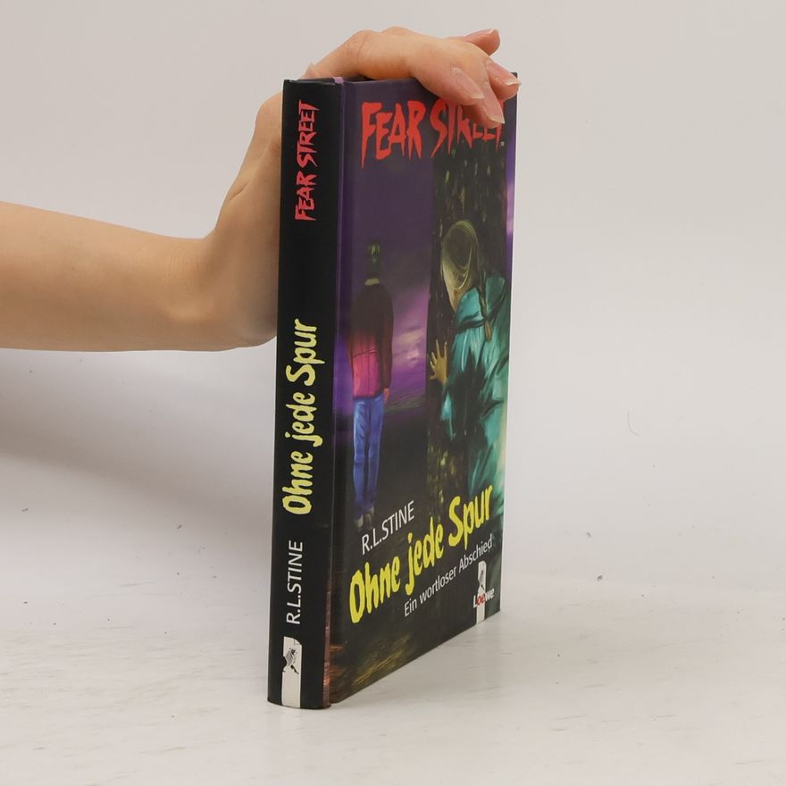 R. L. Stine Fear Street. Ohne jede Spur. Ein wortloser Abschied
