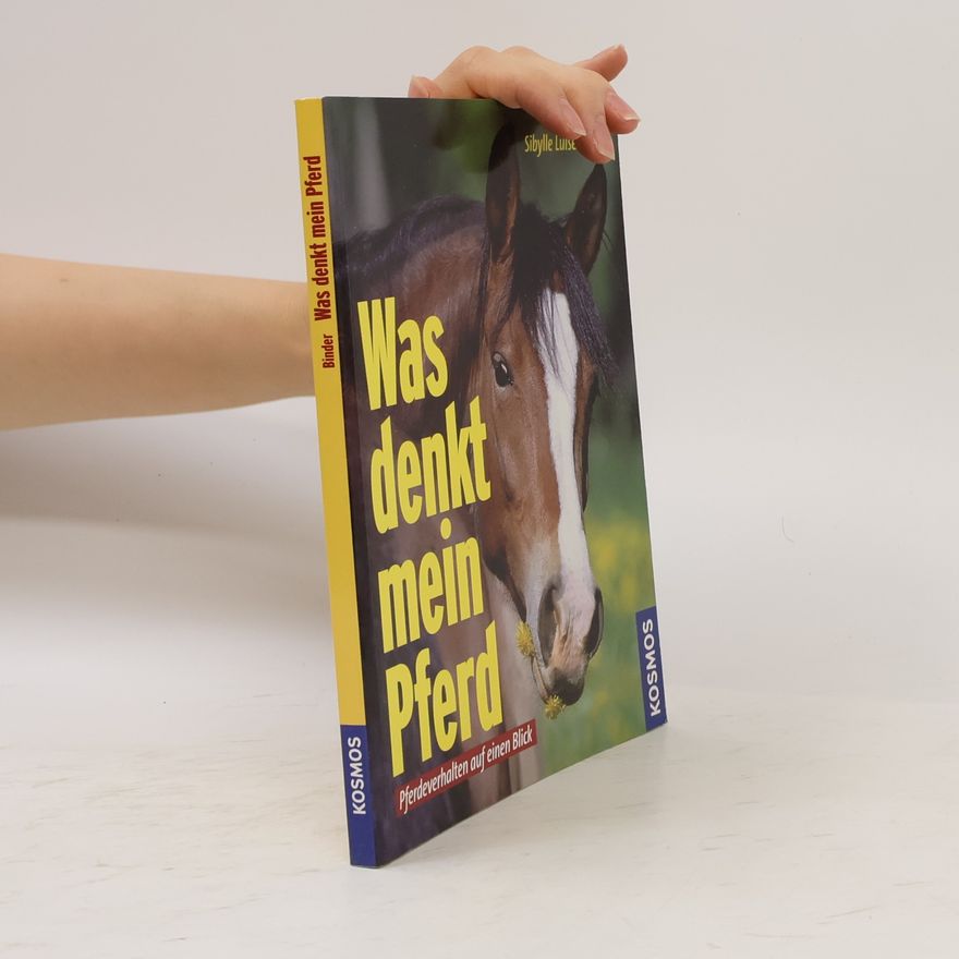 Sibylle Luise Binder Was denkt mein Pferd?