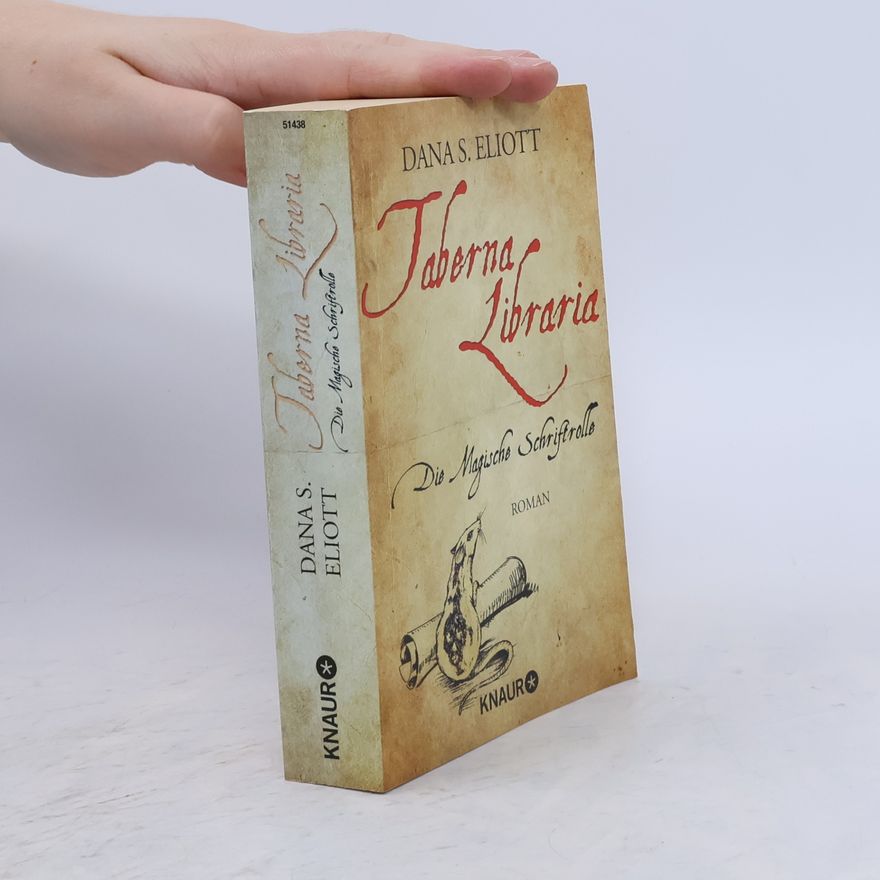Dana S. Eliott Taberna libraria - die magische Schriftrolle
