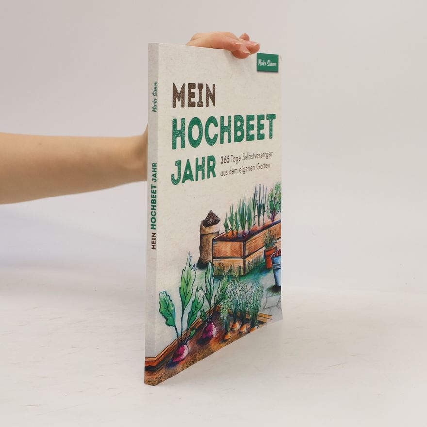 Mirko Simon Mein Hochbeet Jahr