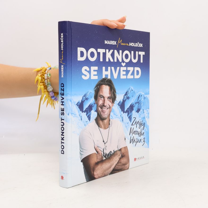 Marek Holeček Dotknout se hvězd - Zápisky Marouška blázna