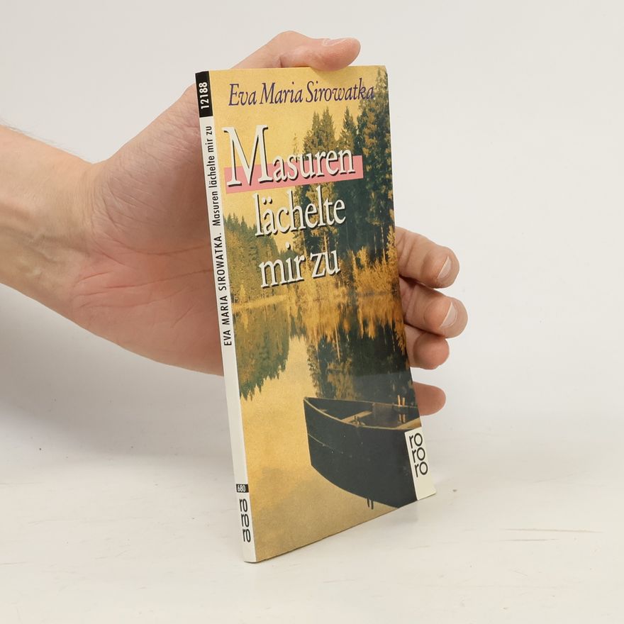 Eva M. Sirowatka Masuren lächelte mir zu