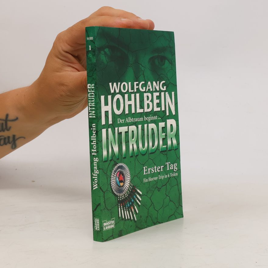 Wolfgang Hohlbein Intruder. Erster Tag