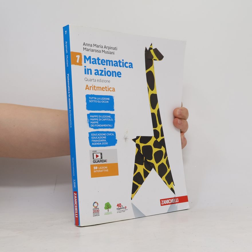 Mariarosa Musiani Matematica in azione 1. Aritmetica
