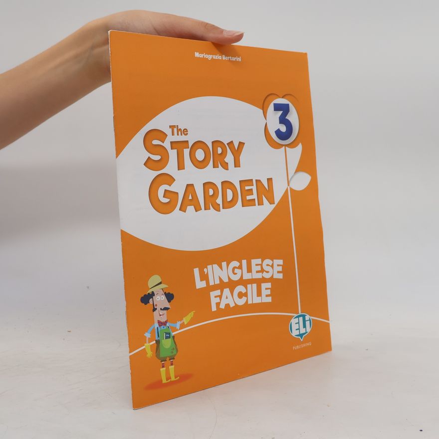 Mariagrazia Bertarini The Story Garden 3. L'inglese facile