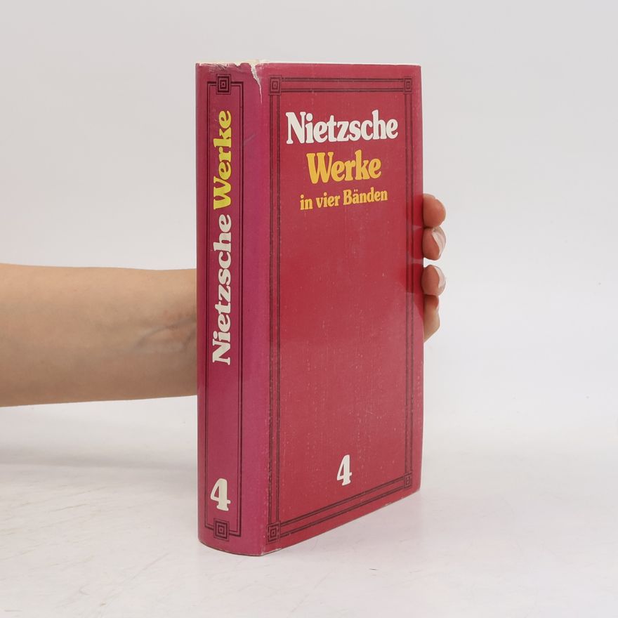 Friedrich Nietzsche Werke in vier Bänden 4