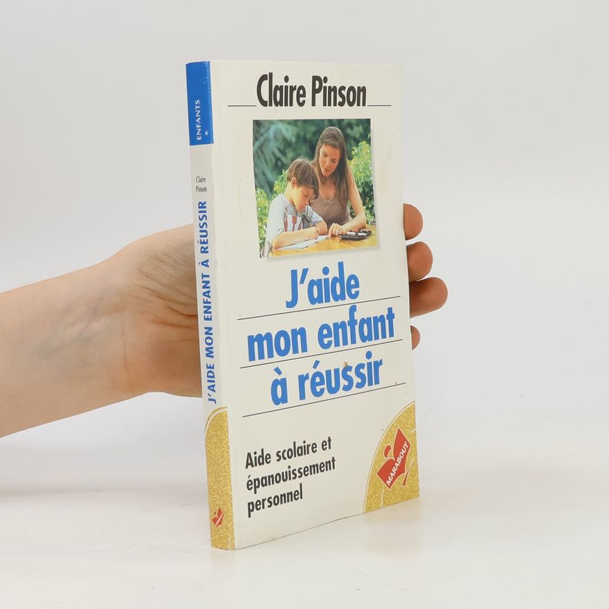 Claire Pinson J'aide mon enfant à réussir