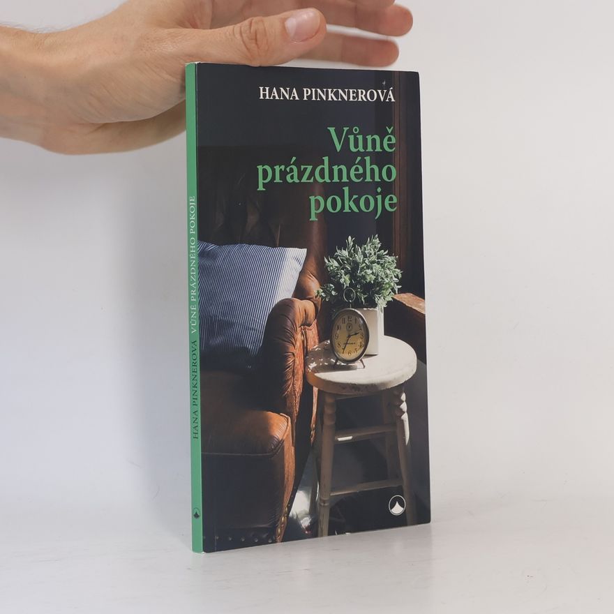 Hana Pinknerová Vůně prázdného pokoje