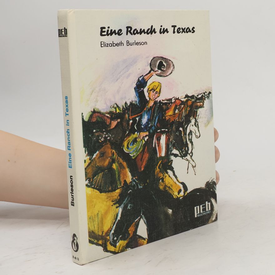 Elizabeth Burleson  Eine Ranch in Texas