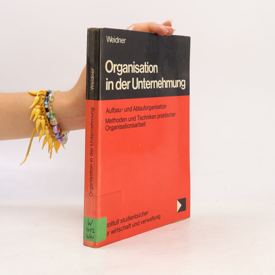 Walter Weidner Organisation in der Unternehmung