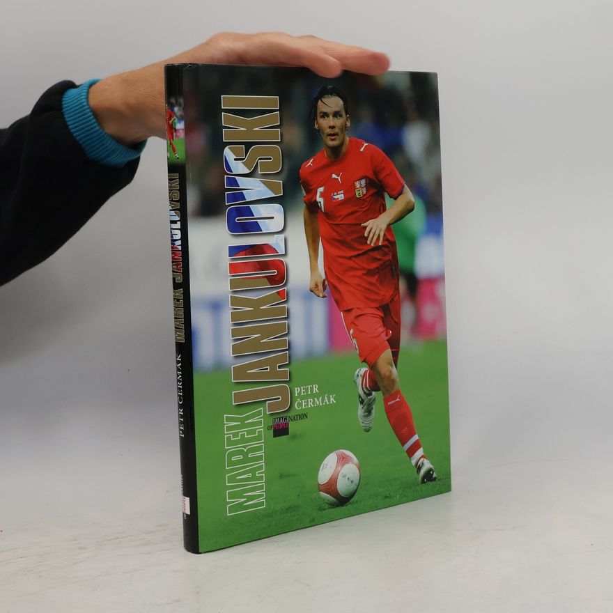 Petr Čermák Marek Jankulovski. Obrazy duše velkého fotbalisty