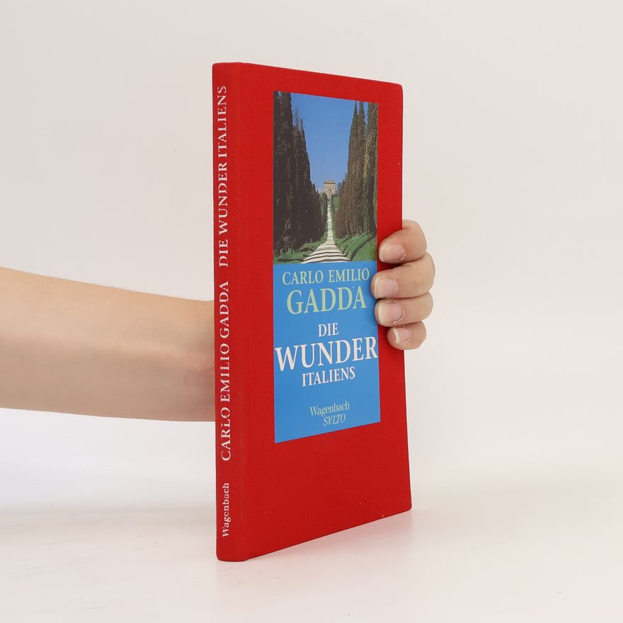 Carlo Emilio Gadda Die Wunder Italiens