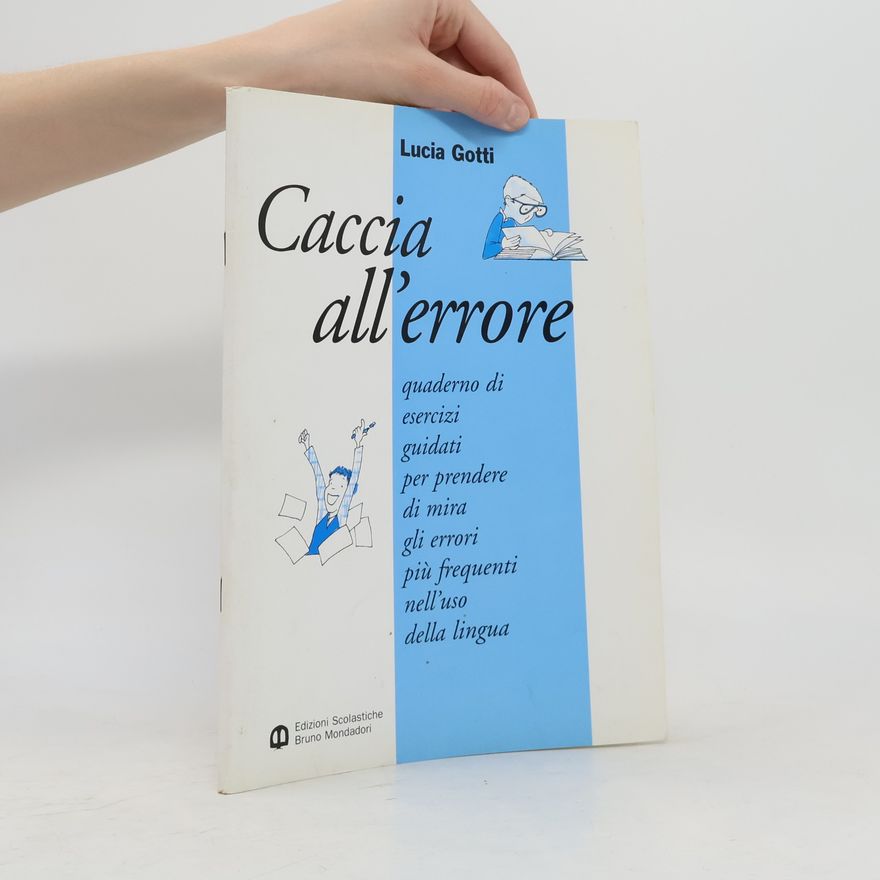 Lucia Gotti Caccia all'errore. Per la Scuola media
