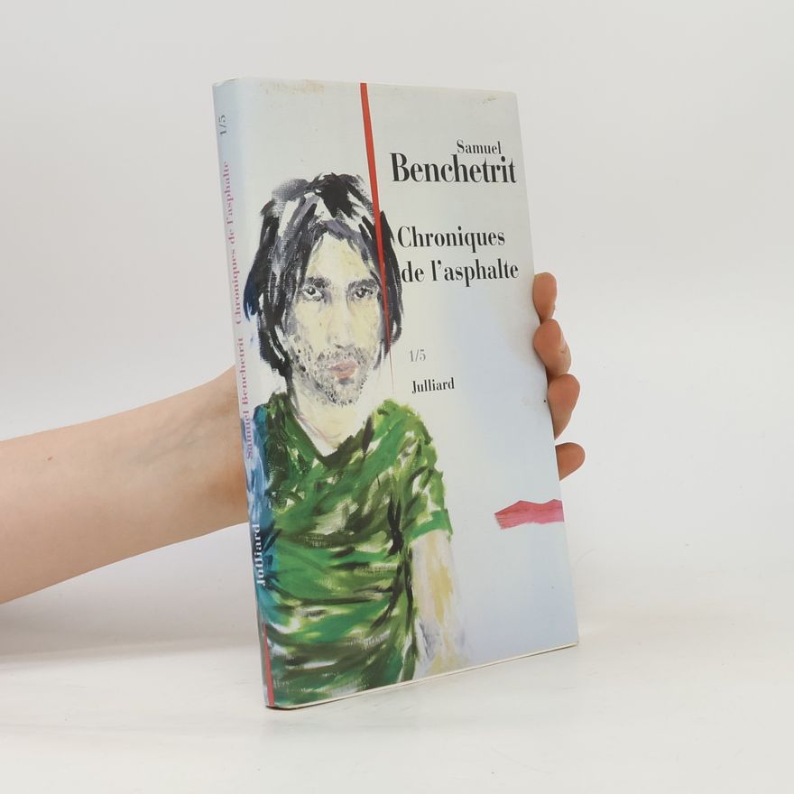 Samuel Benchetrit Chroniques de l'asphalte