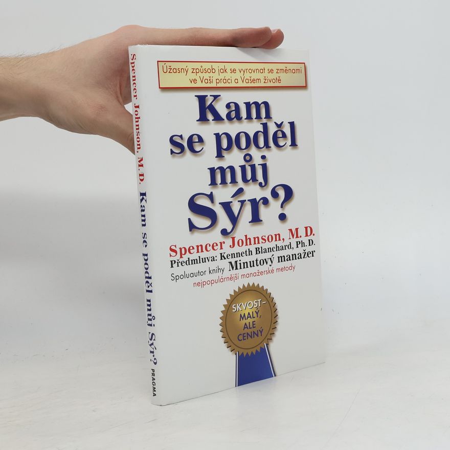 Spencer Johnson Kam se poděl můj sýr?