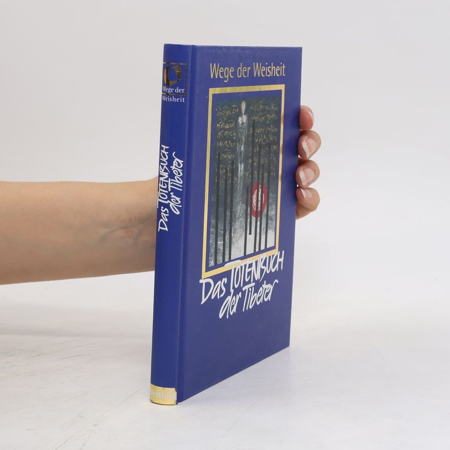 Padmasambhava Wege der Weisheit. Das Totenbuch der Tibeter