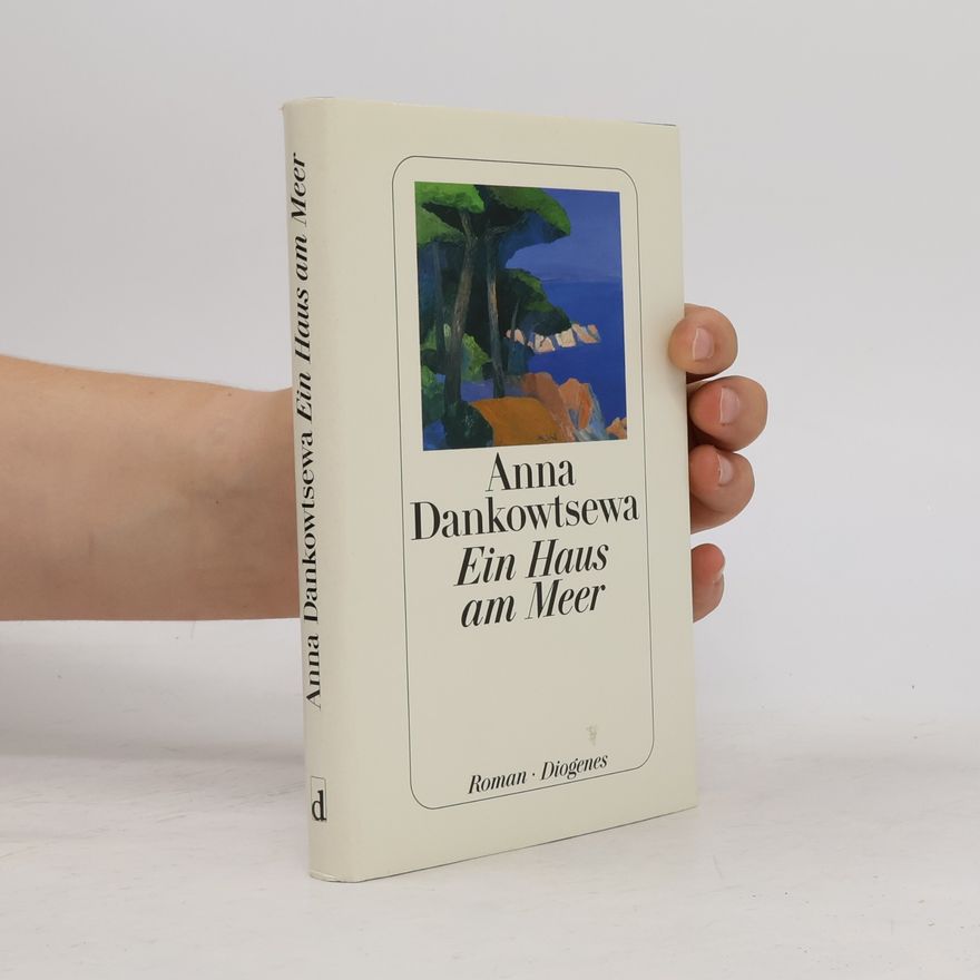 Anna Dankovceva Ein Haus am Meer