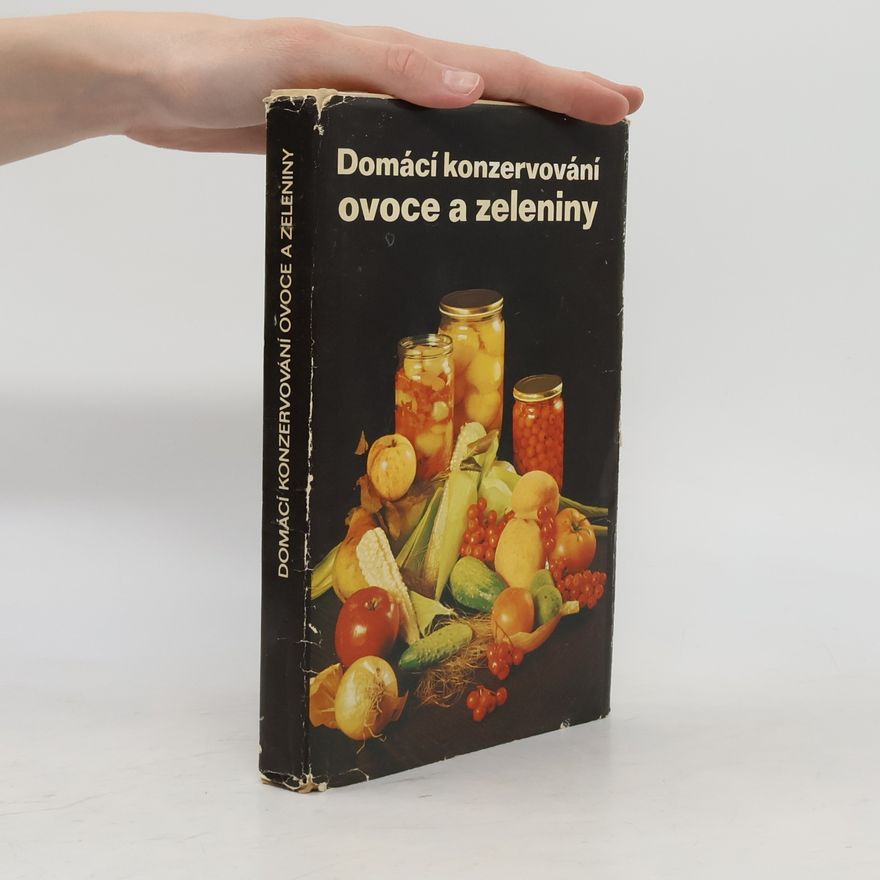 Autorenkollektiv Domácí konzervování ovoce a zeleniny