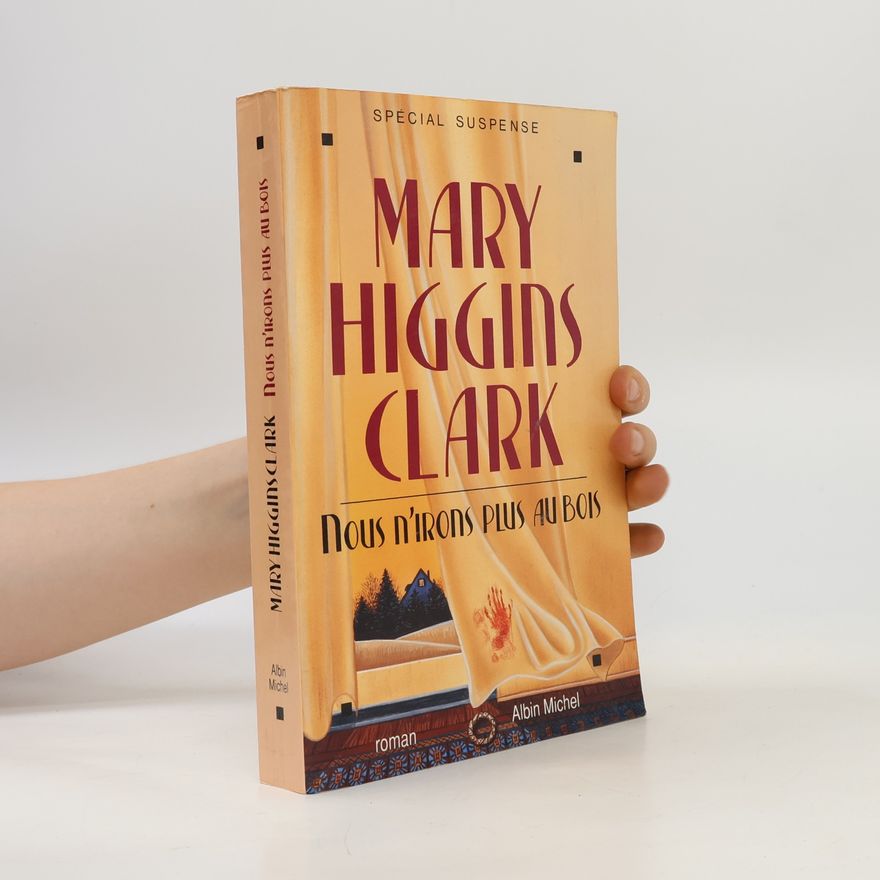 Mary Higgins Clark Nous n'irons plus au bois
