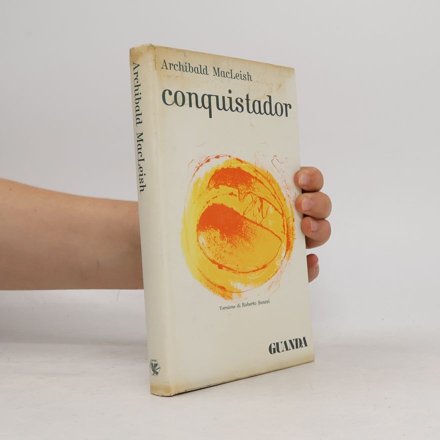 Archibald Macleish Conquistador ed altre poesie