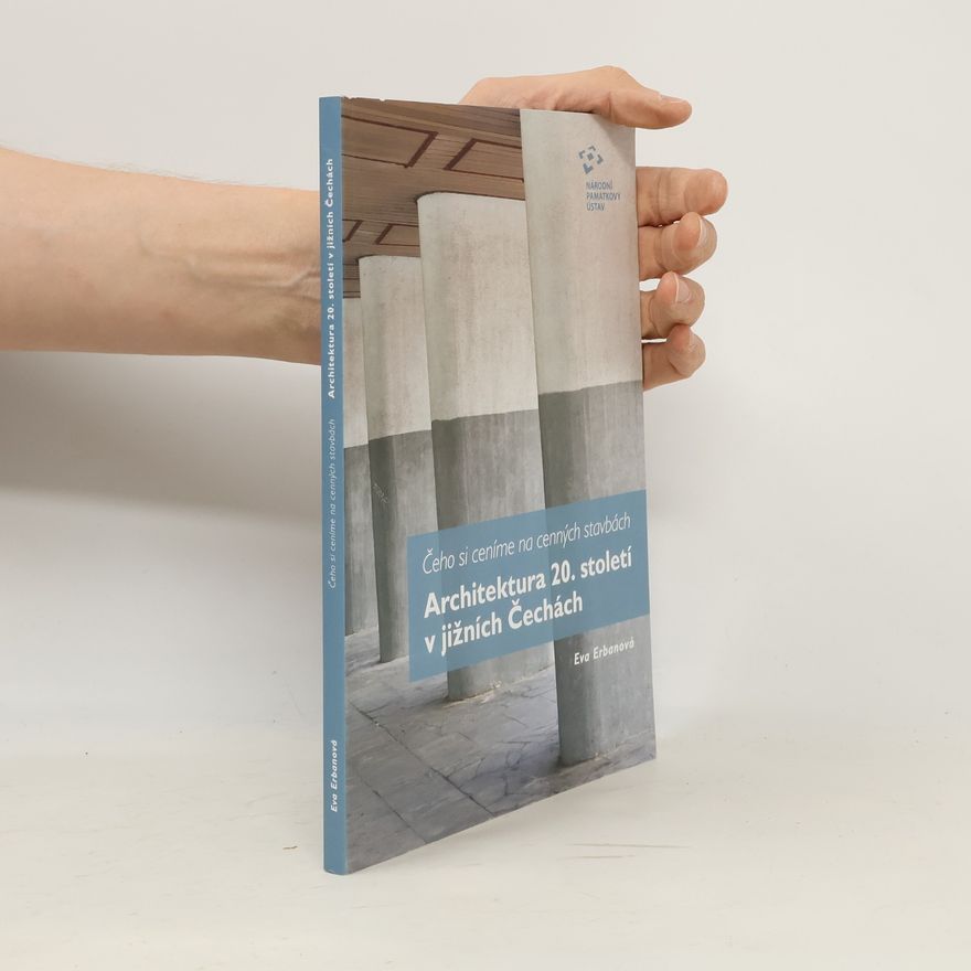 Eva Erbanová Architektura 20. století v jižních Čechách
