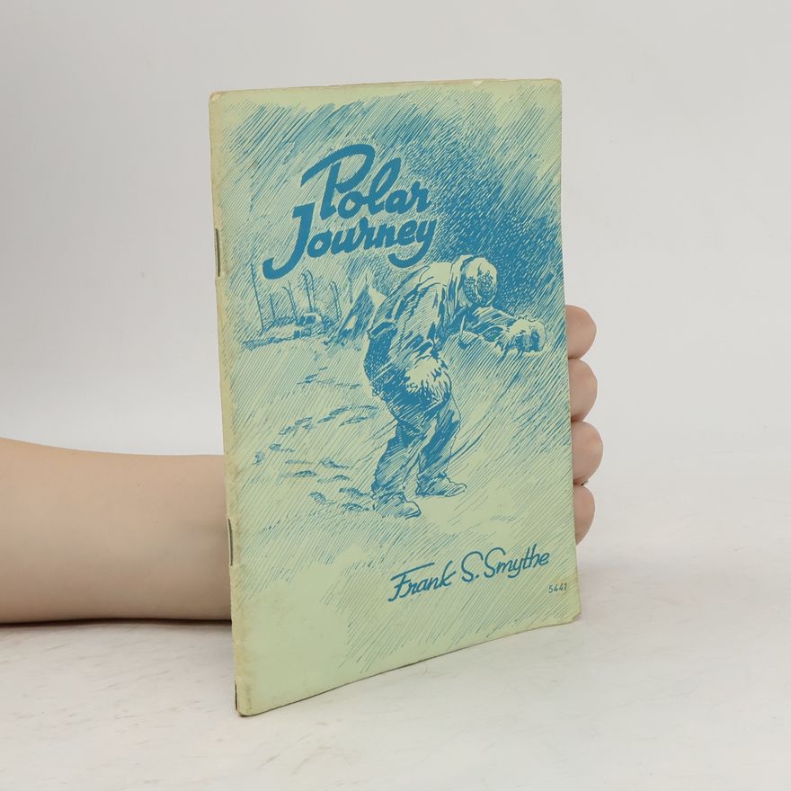 Frank S. Smythe Polar Journey