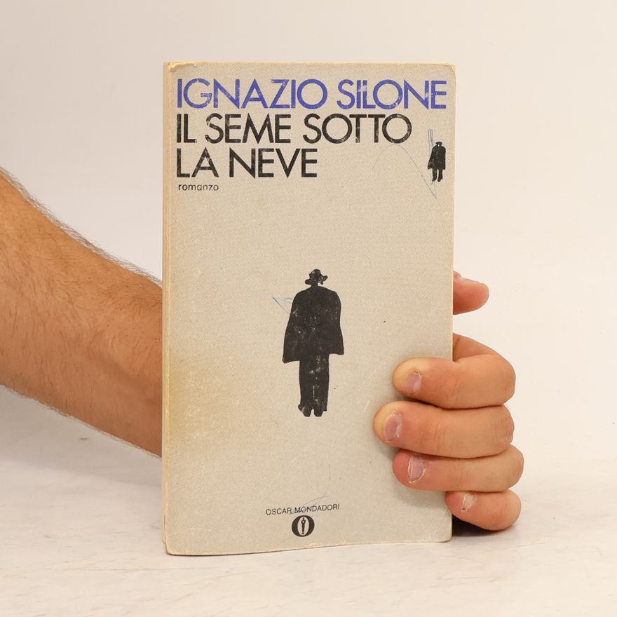 Ignazio Silone Il seme sotto la neve