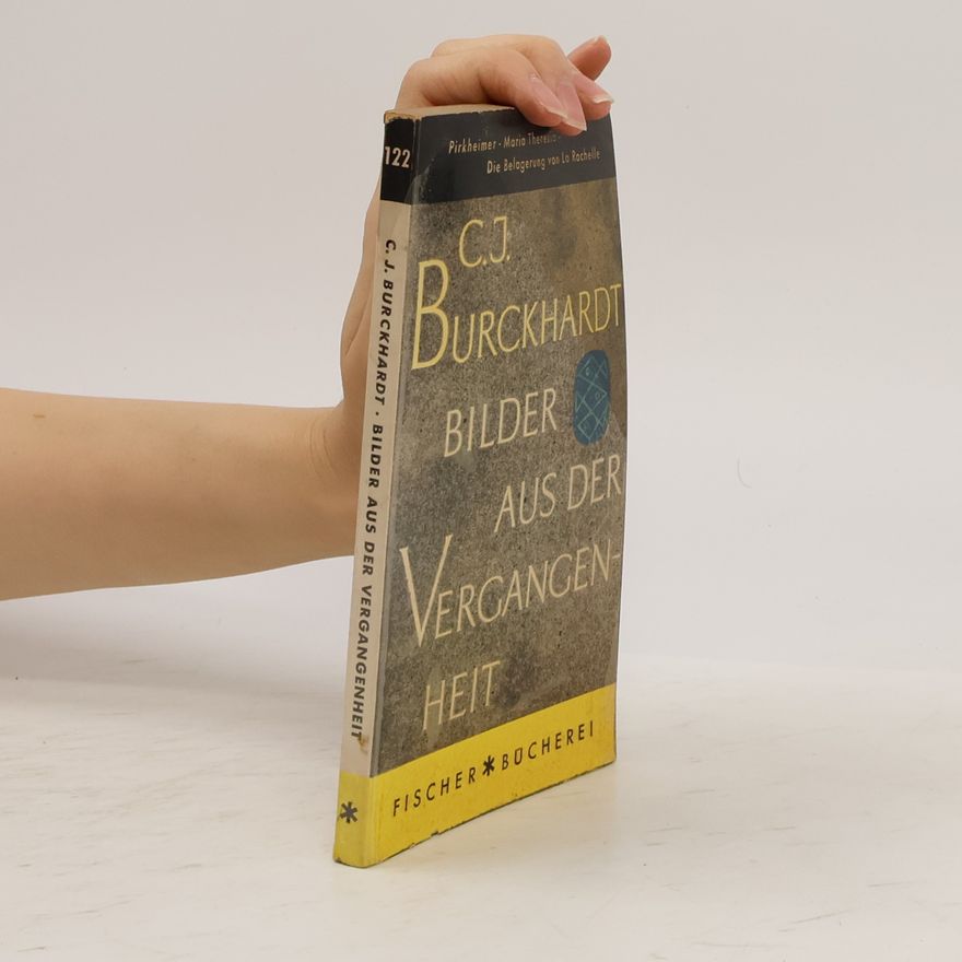 Carl J. Burckhardt Bilder aus der Vergangenheit