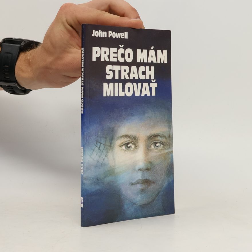 John Powell Prečo mám strach milovať?