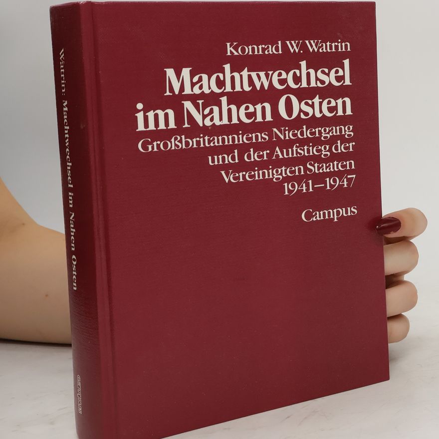 Konrad Watrin Machtwechsel im Nahen Osten