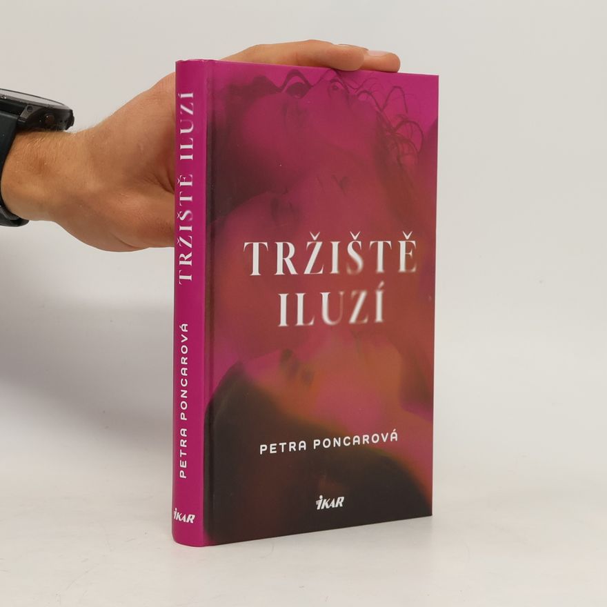 Johana Petra Poncarová Tržiště iluzí