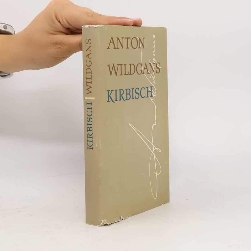 Anton Wildgans Kirbisch