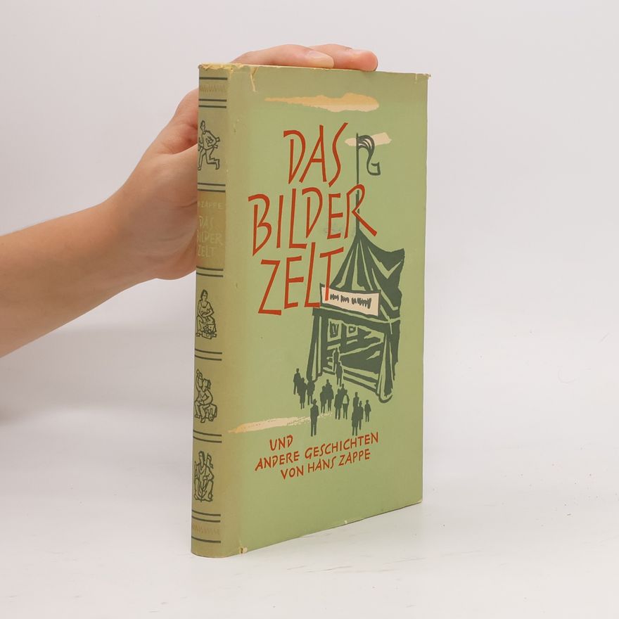 Hans Zappe Das Bilderzelt und andere Geschichten